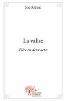 La valise, Pièce en deux actes