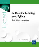 Le machine learning avec Python, De la théorie à la pratique