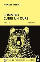 Comment cuire un ours, Roman