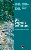 Les couleurs de l'instant, Nouvelles impressionnistes