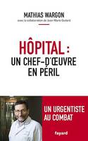 Hôpital : un chef-d'oeuvre en péril