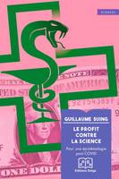 Le profit contre la science, Pour une épistémologie post-covid