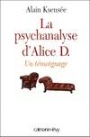 La Psychanalyse d'Alice D., Un témoignage