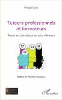 Tuteurs professionnels et formateurs, Travail en clair-obscur en soins infirmiers