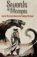 Sword of Meropis: And the Wrteched Blood of the Undying Witchgod (softcover)