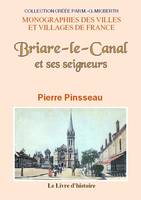 Briare-le-Canal et ses seigneurs, Étude pour servir à l'histoire des provinces françaises sous la monarchie et la révolution