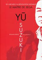 Yū Suzuki, le maître de Sega, De l'arcade à la révolution shenmue