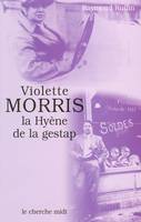 Violette Morris la hyène de la Gestap, la hyène de la Gestapo