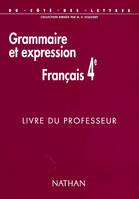 Grammaire et expression, français 4e, livre du professeur