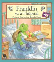 Franklin., Franklin va à l'hôpital