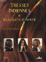 Tresses indiennes & bracelets d'amitié