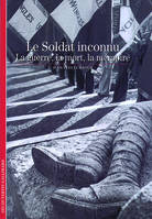 Le Soldat inconnu, La guerre, la mort, la mémoire