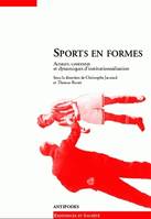Sports en formes, Acteurs, contextes et dynamiques d'institutionnalisation