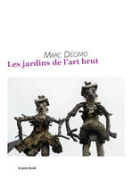 Les Jardins de l’art brut