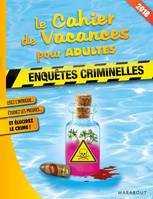 Le cahier de vacances pour adultes, Le cahier de vacances pour adulte 2018 : Enquêtes criminelles