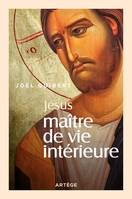 Jésus, Maître de vie intérieure