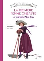La Première femme cinéaste, Le journal d'Alice Guy