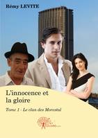 1, L'innocence et la gloire Tome 1, Le clan des Morestal