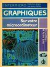 Graphiques sur votre microordinateur