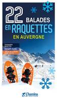 22 BALADES EN RAQUETTES EN AUVERGNE