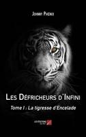 Les défricheurs d'infini, 1, La tigresse d'Encelade, Tome I : La tigresse d'Encelade