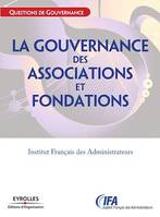 La gouvernance des associations et fondations, Etat des lieux et recommandations