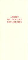 LIVRET FAMILLE CATHOLIQUE