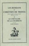 Les romans de Chrétien de Troyes, 3, Le chevalier de la charrette