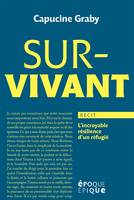 Survivant, L'incroyable résilience d'un réfugié