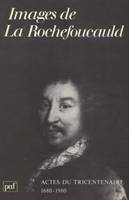 Images de La Rochefoucauld, Actes du tricentenaire (1680-1980)