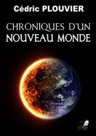 Chronique d'un nouveau monde, Roman