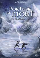 Le Porteur de Mort - Tome 4, Poursuite