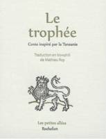 Le trophée, Conte inspiré par la tanzanie