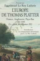 L'Europe de Thomas Platter, France, Angleterre, Pays-Bas 1599-1600. (Le siècle des Platter III)