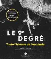 Le 9e degré, Toute l'histoire de l'escalade