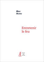 Entretenir le feu