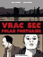 Vrac Sec, polar portuaire