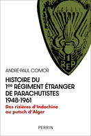 Histoire du 1er Régiment Étranger de Parachutistes 1948-1961, Des rizières d'Indochine au putsch d'Alger