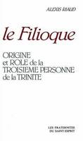 Le filioque, origine et rôle de la troisième personne de la Trinité