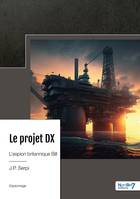 Le projet DX, L'espion britannique Bill