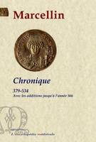 Chronique, 379-518, Avec la continuation jusqu'à l'année 534 et les additions jusqu'à l'année 566