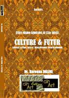 ÉTATS NÉGRO-AFRICAINS AU XXIe SIÈCLE:  CULTURE & FUTUR, LETTRES, ARTS, SCIENCES ET DÉVELOPPEMENT SOCIO-ÉCONOMIQUE