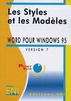Word pour Windows 95., Les styles et les modèles, Word pour Windows 95 - version 7, Les styles et les modèles