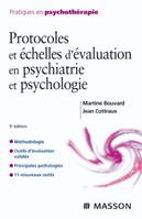 Protocoles et échelles d'évaluation en psychiatrie et psychologie