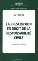 PRESCRIPTION EN DROIT DE LA RESPONSABILITE CIVILE (LA)