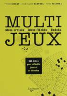 Multi jeux / mots croisés, mots fléchés, sudoku : 240 grilles pour réfléchir, jouer et se détendre, mots croisés, mots fléchés, sudoku