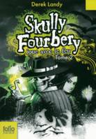 Skully Fourberry, 2, Skully Fourbery, 2 : Skully Fourbery joue avec le feu