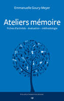 Ateliers mémoire, [fiches d'activités, évaluation, méthodologie]