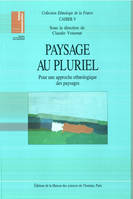 Paysage au pluriel, Pour une approche ethnologique des paysages