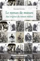 Le roman de moeurs, Aux origines du roman réaliste